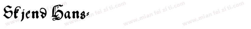 Skjend Hans字体转换
